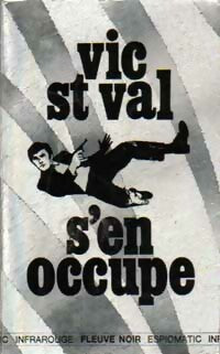Vic Saint Val s'en occupe - Gilles Morris-Dumoulin - Livre