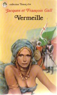 Vermeille et le plus grand prince de la terre - Jacques François; Gall - Livre