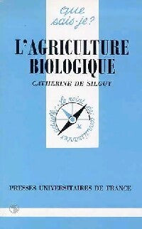 L'agriculture biologique - Catherine De Silguy - Livre
