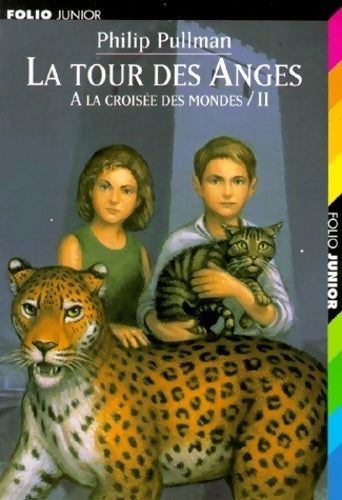 A la croisée des Mondes Tome II : La tour des anges - Philip Pullman - Livre