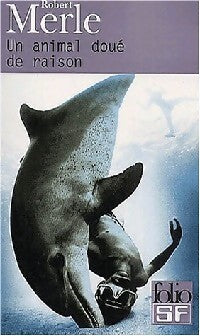 Un animal doué de raison - Robert Merle - Livre