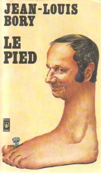 Le pied - Jean-Louis Bory - Livre