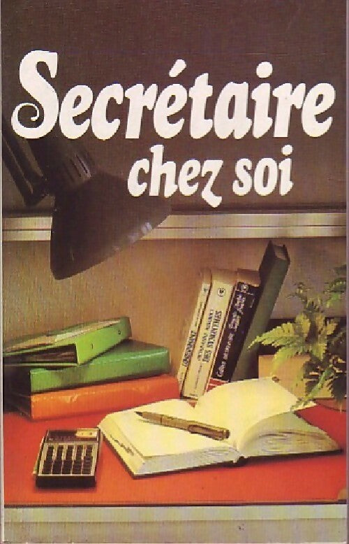 Secrétaire chez soi - Inconnu - Livre