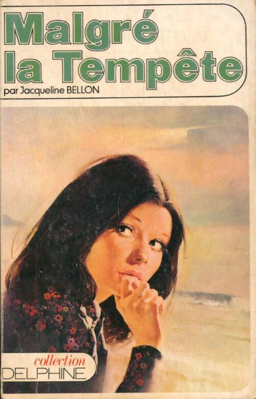 Malgré la tempête - Jacqueline Bellon - Livre