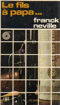 Le fils à papa... - Frank Neville - Livre