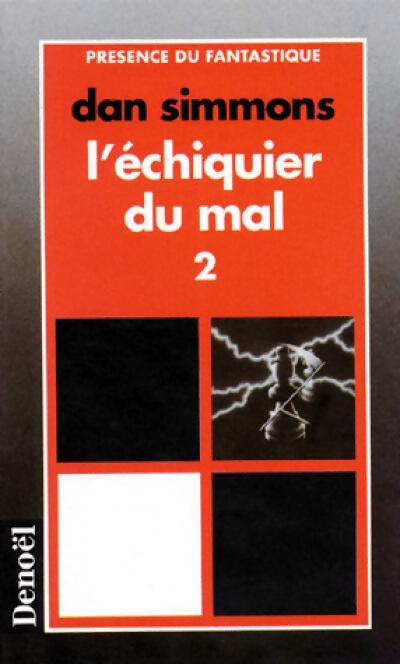 L'échiquier du mal Tome II - Dan Simmons - Livre