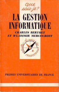 La gestion informatique - Charles Berthet, Wladimir Mercouroff - Livre