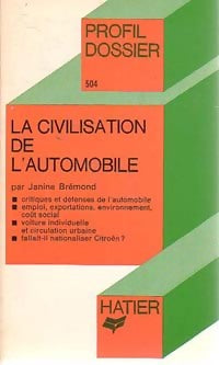 La civilisation de l'automobile - Janine Brémond - Livre
