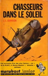 Chasseurs dans le soleil - J.E. Johnson - Livre