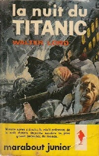 La nuit du Titanic - Walter Lord - Livre