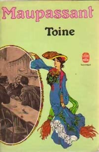 Toine - Guy De Maupassant - Livre