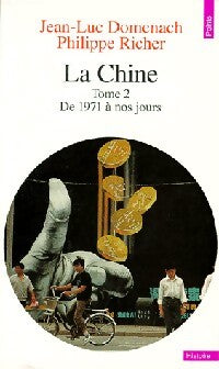 La Chine Tome II : de 1971 à nos jours - Philippe Richer - Livre
