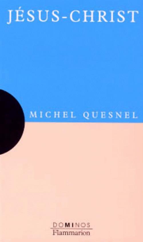 Jésus-Christ - Michel Quesnel - Livre