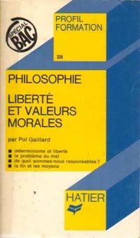 Liberté et valeurs morales - Pol Gaillard - Livre