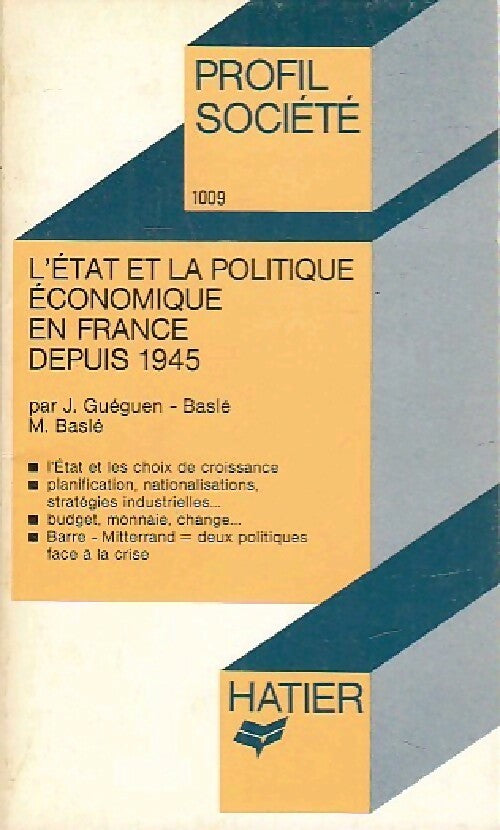 L'Etat et la politique économique en France depuis 1945 - J. Guégen-Baslé - Livre