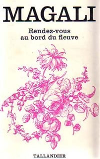 Rendez-vous au bord du fleuve - Magali - Livre