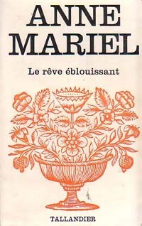 Le rêve éblouissant - Anne Mariel - Livre