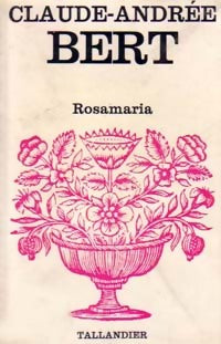 Rosamaria - Claude-Andrée Bert - Livre