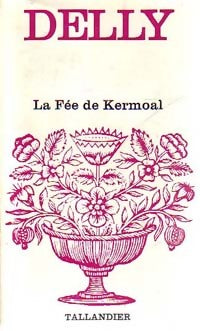 La fée de Kermoal - Delly - Livre