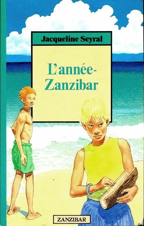L'année-Zanzibar - Jacqueline Seyral - Livre