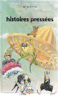 Histoires pressées - Bernard Friot - Livre
