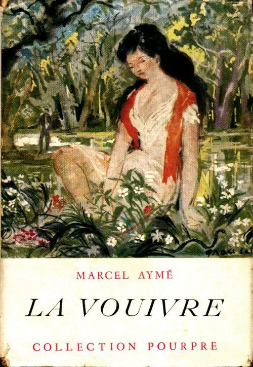 La vouivre - Marcel Aymé - Livre