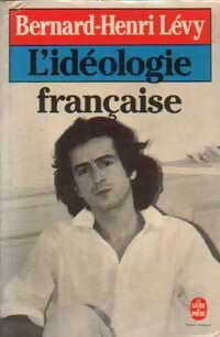 L'idéologie française - Bernard-Henri Lévy - Livre