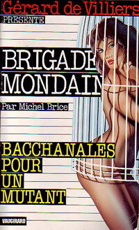 Bacchanales pour un mutant - Michel Brice - Livre