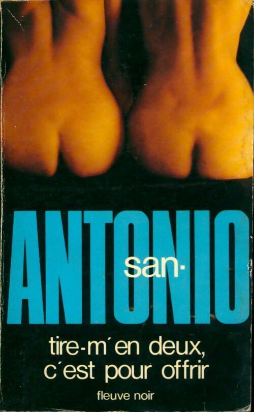 Tire m'en deux, c'est pour offrir - San-Antonio - Livre