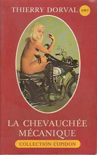 La chevauchée mécanique - Thierry Dorval - Livre