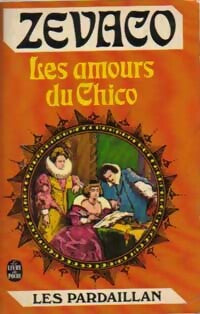 Les amours du Chico - Michel Zévaco - Livre