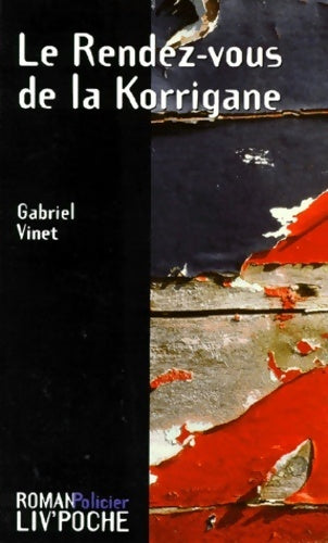 Le rendez-vous de la Korrigane - Gabriel Vinet - Livre