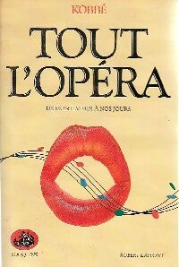 Tout l'opéra - Gustave Kobbé - Livre