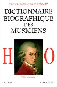 Dictionnaire biographique des musiciens Tome II - Theodore Baker, Nicolas Slonimsky - Livre
