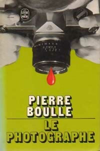 Le photographe - Pierre Boulle - Livre