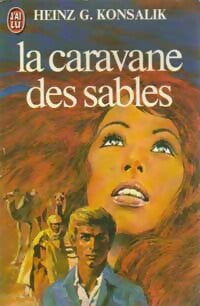 La caravane des sables - Heinz G. Konsalik - Livre