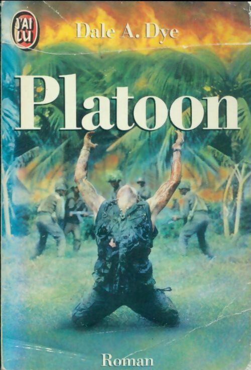Platoon - Dale A. Dye - Livre
