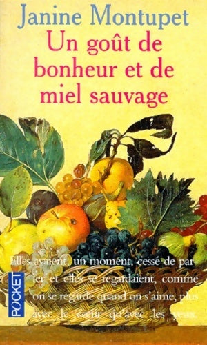 Un goût de bonheur et de miel sauvage - Janine Montupet - Livre