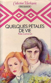Quelques pétales de vie - Peta Cameron - Livre