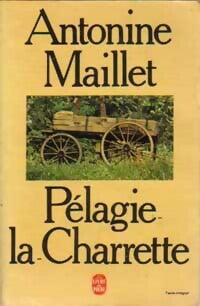 Pélagie-la-Charrette - Antonine Maillet - Livre