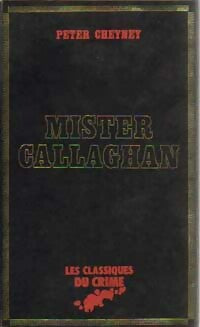 Mister Callaghan - Peter Cheyney - Livre