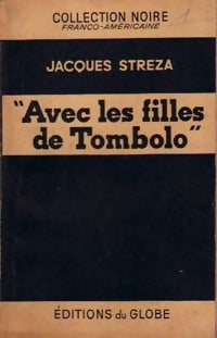 Avec les filles de Tombolo - Jacques Streza - Livre