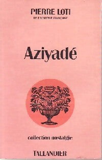 Aziyadé - Pierre Loti - Livre