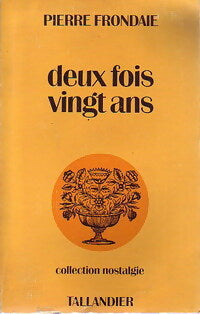 Deux fois vingt ans - Pierre Frandaie - Livre