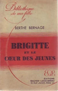 Brigitte et le coeur des jeunes - Berthe Bernage - Livre