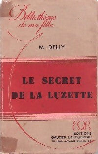 Le secret de la Luzette - Delly - Livre