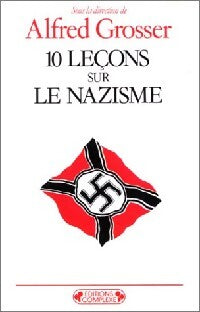 Dix leçons sur le nazisme - Alfred Grosser - Livre