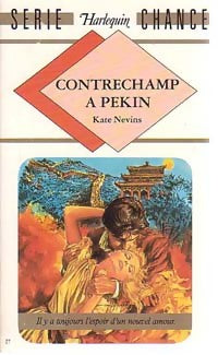 Contrechamp à Pékin - Kate Nevins - Livre