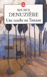 Une tombe en Toscane - Maurice Denuzière - Livre