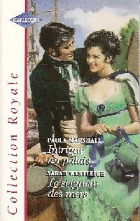 Intrigue au palais / Le seigneur des mers - Paula Marshall, Sarah Westleigh - Livre